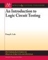 An Introduction to Logic Circuit Testing
