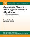 Advances in Modern Blind Signal Separation Algorithms