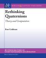 Rethinking Quaternions