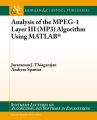 Analysis of the MPEG-1 Layer III (MP3) Algorithm using MATLAB