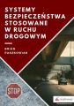 Systemy bezpieczenstwa stosowane w ruchu drogowym