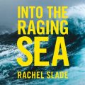 Into The Raging Sea