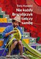 Nie kazdy Brazylijczyk tanczy sambe