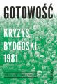 Gotowosc. Kryzys bydgoski 1981