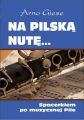 Na pilska nute... Spacerkiem po muzycznej Pile