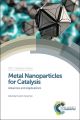 Metal Nanoparticles for Catalysis