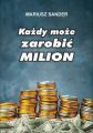 Kazdy moze zarobic milion