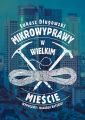 Mikrowyprawy w wielkim miescie