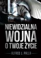 Niewidzialna wojna o Twoje zycie