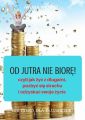 Od jutra nie biore!