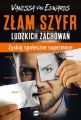 Zlam szyfr ludzkich zachowan. Zyskaj spoleczne supermoce