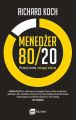 Menedzer 80/20. Pracuj mniej, osiagaj wiecej