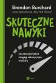 Skuteczne nawyki. Jak zwyczajni ludzie osiagaja nadzwyczajne rezultaty