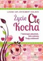 Zycie Cie kocha