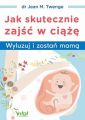 Jak skutecznie zajsc w ciaze