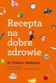 Recepta na dobre zdrowie