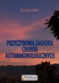 Przyczynowa zagadka chorob autoimmunologicznych