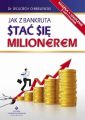 Jak z bankruta stac sie milionerem