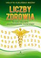 Liczby zdrowia. Numerologia w procesie leczenia