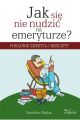 Jak sie nie nudzic na emeryturze