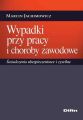 Wypadki przy pracy i choroby zawodowe. Swiadczenia ubezpieczeniowe i cywilne