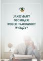 Jakie mamy obowiazki wobec pracownicy w ciazy?