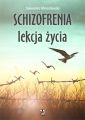 Schizofrenia lekcja zycia