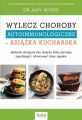 Wylecz choroby autoimmunologiczne – ksiazka kucharska