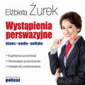 Wystapienia perswazyjne Biznes, media, polityka