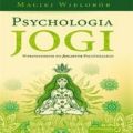 Psychologia jogi. Wprowadzenie do Jogasutr Patandzalego