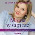 Mama w sam raz. Jak wrzucic na luz i byc w koncu szczesliwa mama