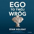 Ego to Twoj wrog