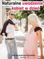 Naturalne uwodzenie kobiet w dzien dla normalnych facetow