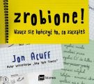 Zrobione! Naucz sie konczyc to, co zaczales