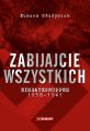 Zabijajcie wszystkich.