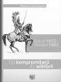 Batoh 1652 – Wieden 1683. Od kompromitacji do wiktorii