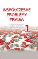 Wspolczesne problemy prawa. Tom I