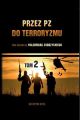 Przez PZ do terroryzmu. Tom II