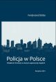 Policja w Polsce. Dzialalnosc formacji na obszarze aglomeracji miejskich
