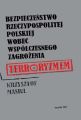 Bezpieczenstwo Rzeczypospolitej Polskiej wobec wspolczesnego zagrozenia terroryzmem