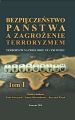 Bezpieczenstwo panstwa a zagrozenie terroryzmem. Terroryzm na przelomie XX i XXI w. Czesc I