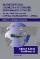 Bezpieczenstwo i ochrona w cywilnej komunikacji lotniczej na przykladzie Polski, Stanow Zjednoczonych i Izraela. Studium politologiczno-prawne