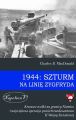 1944: Szturm na Linie Zygfryda