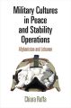 Military Cultures in Peace and Stability Operations