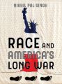 Race and America's Long War