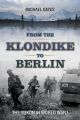 From the Klondike to Berlin