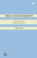 Israels Death Hierarchy