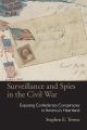 Surveillance and Spies in the Civil War