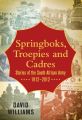 Springboks, Troepies and Cadres