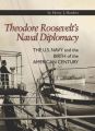 Theodore Roosevelt's Naval Diplomacy